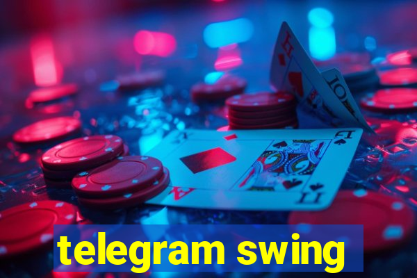 telegram swing